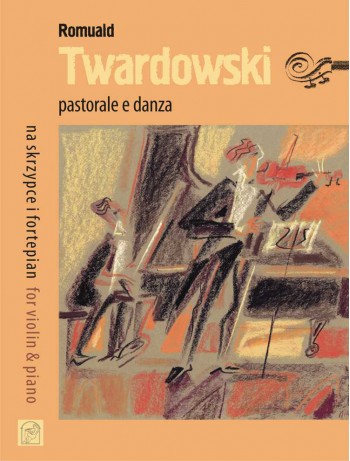 TWARDOWSKI, Romuald - Pastorale e Danza